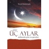 Üç Aylar Mübarek Gün ve Geceler - (İntegral) - Yusuf Demireşik