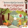 Birbirini Allah için Sevenler Arşın Gölgesine Giderler