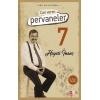 Can Veren Pervaneler 7  - Hayati İnanç