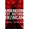 Ergenekon Fay Hattında  Erzincan