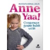 Anne Yaa!; Çocuğunuzun Sesine Kulak Verin