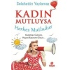 Kadın Mutluysa Herkes Mutludur