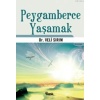 Peygamberce Yaşamak