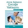 Anne Babanın Çocuğa Yaklaşımı