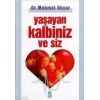 Yaşayan Kalbiniz ve Siz