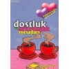 Dostluk ve Arkadaşlık Mesajları