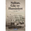 Sultan, Güç ve Hassasiyet