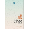 Bir İbadet Olarak Cihad;Davetin Esasları