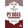 Ey Oğul - Hüccetül İslam - İmam Gazali