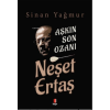 Aşkın Son Ozanı Neşet Ertaş