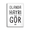 Olanda Hayrı Gör