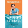 Her Doğum Bir Hikaye Bilinçli Hamilelikten İdeal Doğuma Uzanan Yolculuk