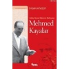 Zulme Boyun Eğmeyen Kahraman: Mehmed Kayalar