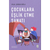 Çocuklara Eşlik Etme Sanatı