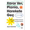 Karar Ver, Planla, Harekete Geç