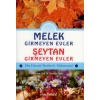 Melek Girmeyen Evler - Şeytan Girmeyen Evler