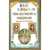 Türk Sultanları ve Padişahları  Sorular ve Cevaplar (9 Yaş ve Üstü)