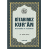 Kitabımız Kur’ân (Muhtevâsı ve Fazîletleri) - Doç. Dr. Murat Kaya