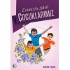 Evimizin Süsü Çocuklarımız - Hatice Yıldız