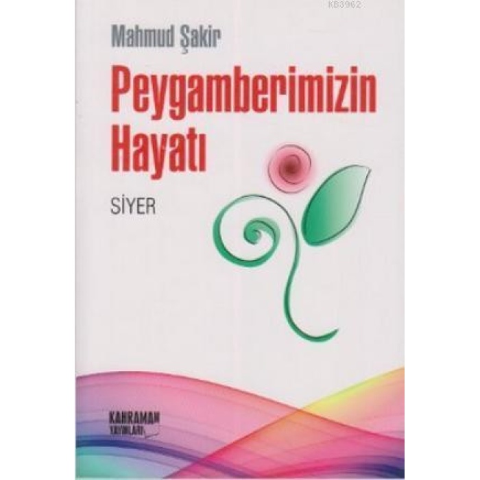 Peygamberimizin Hayatı (Siyer)