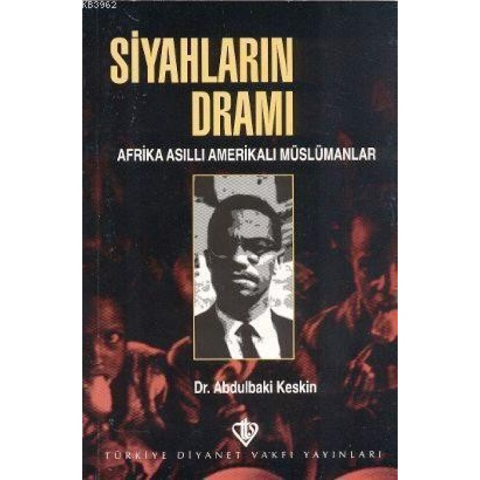 Siyahların Dramı; Afrika Asıllı Amerikalı Müslümanlar