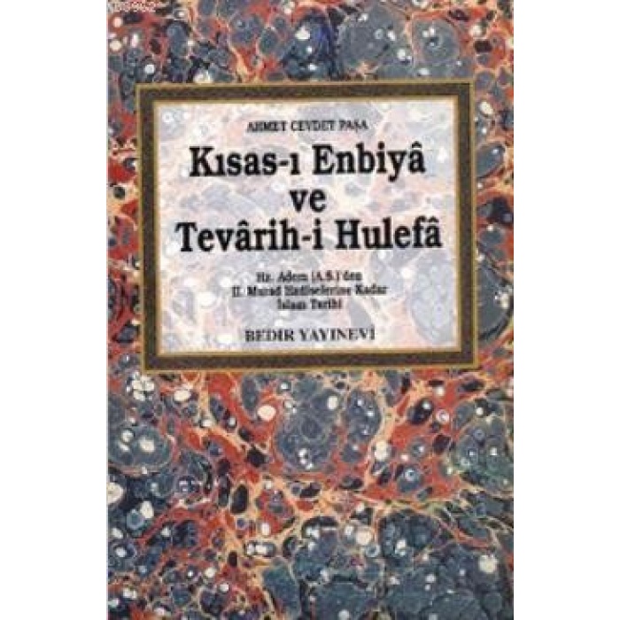 Kısas-ı Enbiya ve Tevarih-i Hulefa (2 Cilt Takım); Hz. Adem (a.s)den II. Murad Hadiselerine Kadar İslam Tarihi