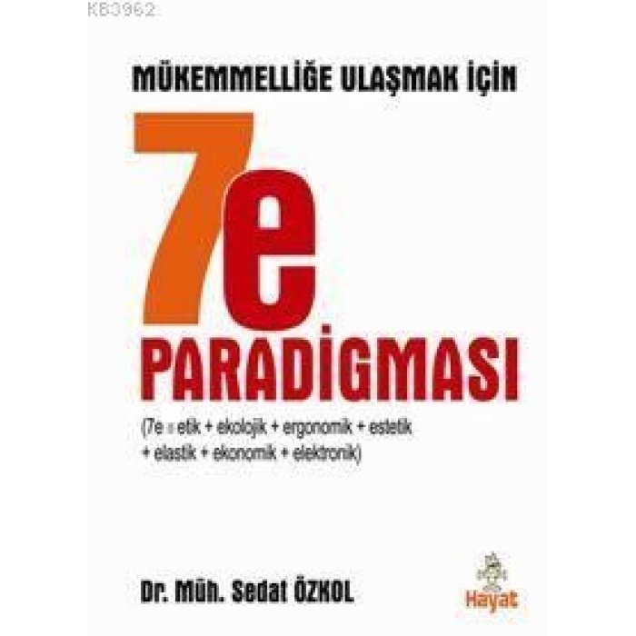 7-e Paradigması; Mükemmelliğe Ulaşmak İçin