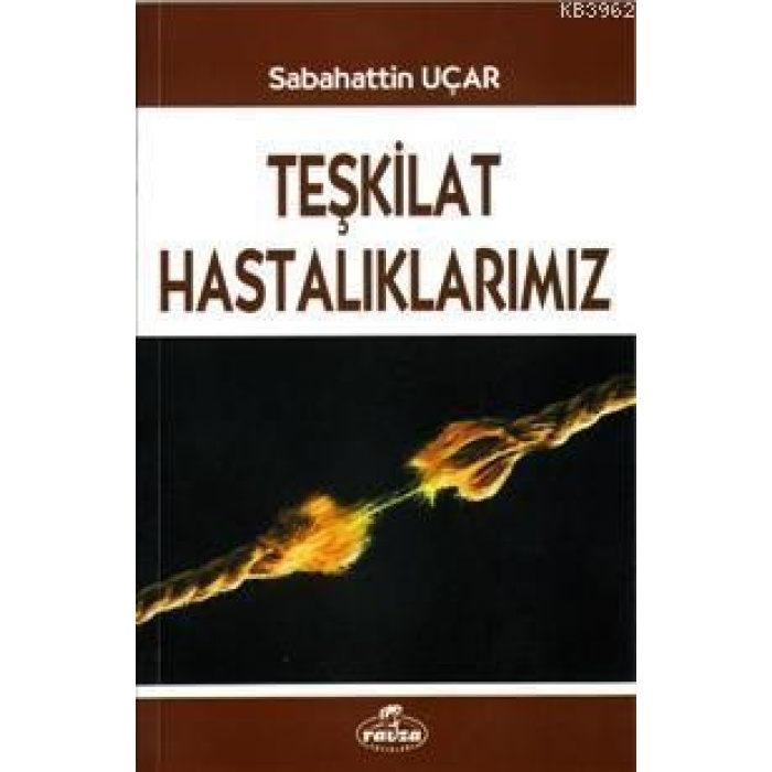 Teşkilat Hastalıklarımız