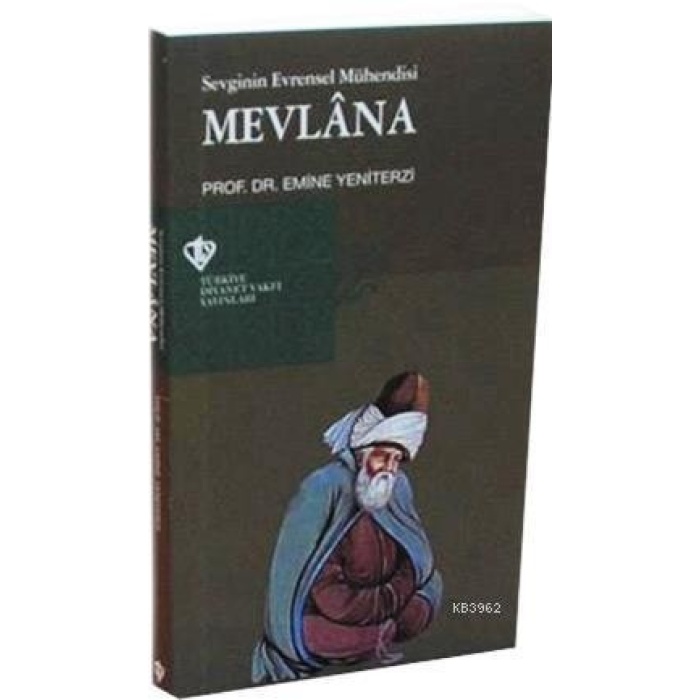 Sevginin Evrensel Mühendisi Mevlana