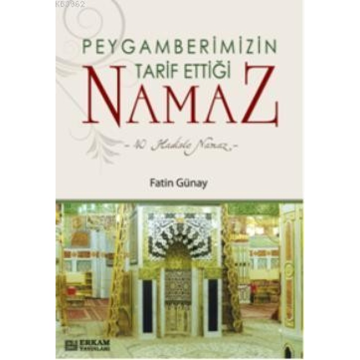 Peygamberimizin Tarif ettiği Namaz - Fatin Günay