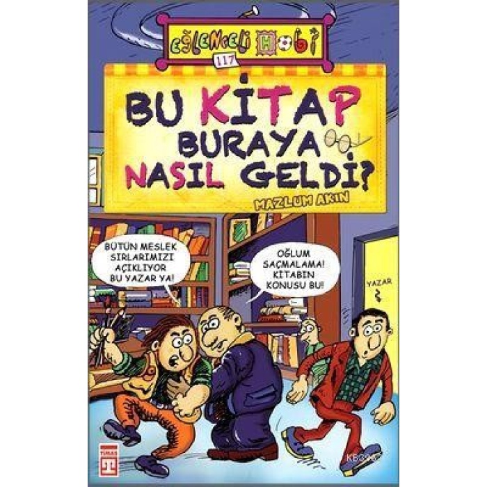 Bu Kitap Buraya Nasıl Geldi?; Eğlenceli Hobi, 10+ Yaş