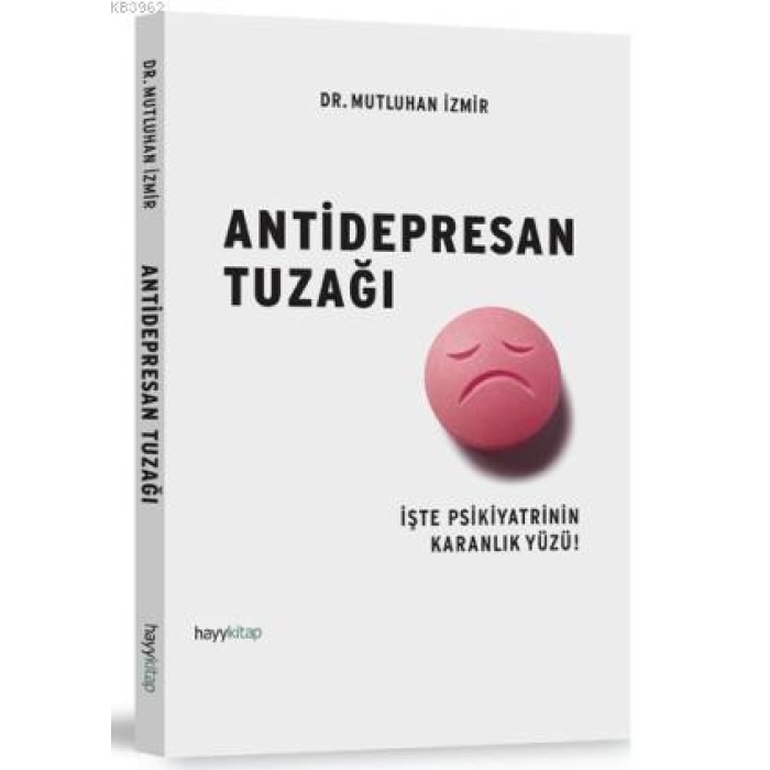 Antidepresan Tuzağı; İşte Psikiyatrinin Karanlık Yüzü!