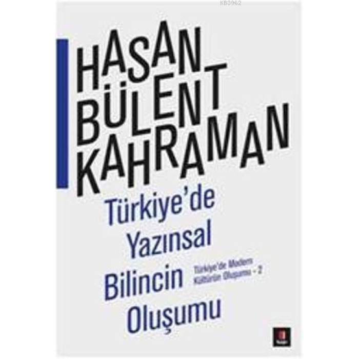 Türkiyede Yazınsal Bilincin Oluşumu; Türkiyede Modern Kültürün Oluşumu -2