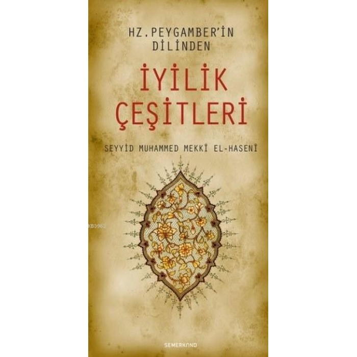 Hz. Peygamberin Dilinden İyilik Çeşitleri | S. Muhammed Mekki El-Haseni