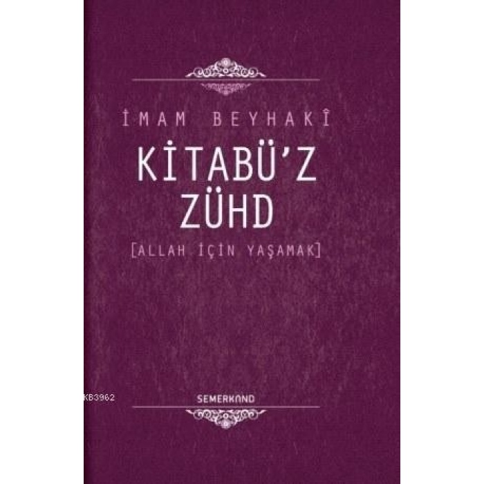 Kitabüz Zühd | İmam Beyhaki