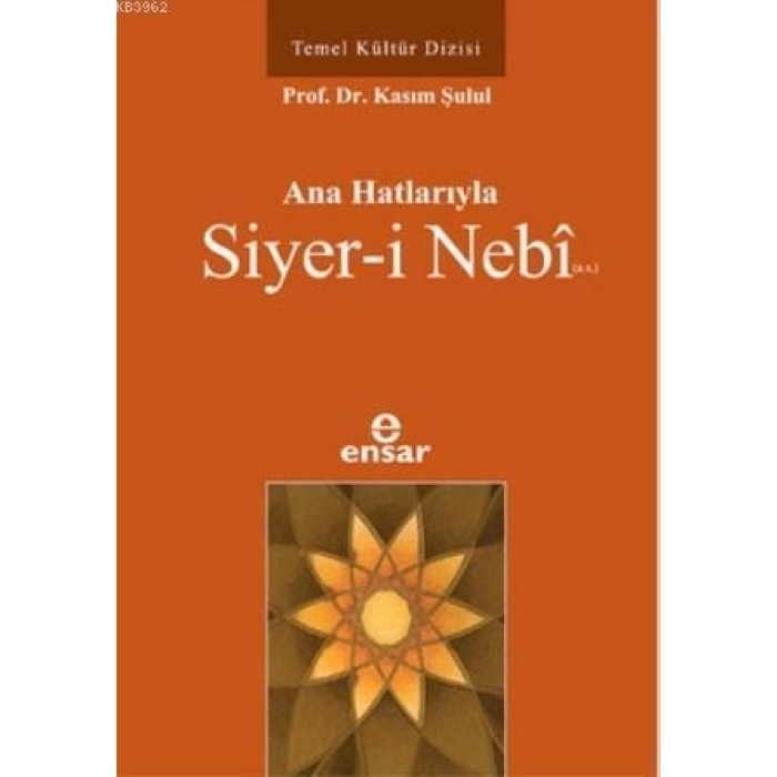 Anahatlarıyla Siyer-i Nebî