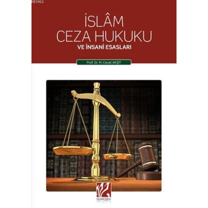 İslâm Ceza Hukuku; ve İnsani Esasları