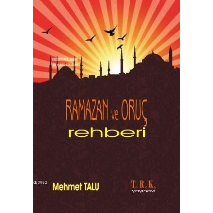 Ramazan ve Oruç Rehberi