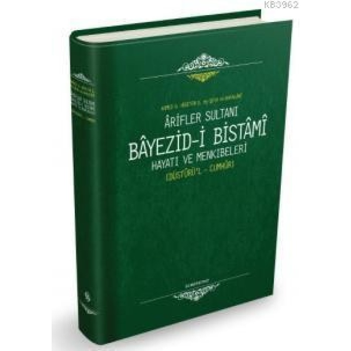 Arifler Sultanı Bayezidi Bistami | Düstürül Cumhur | Ahmed B. Hüseyin El-Harakani