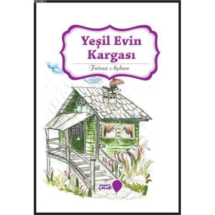 Yeşil Evin Kargası; Can Dostlarım Serisi