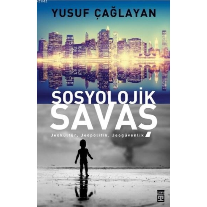 Sosyolojik Savaş; Jeokültür, Jeopolitik, Jeogüvenlik