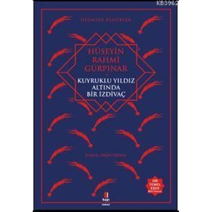 Kuyruklu Yıldız Altında   Bir İzdivaç; Ölümsüz Klasikler Hüseyin Rahmi Gürpınar