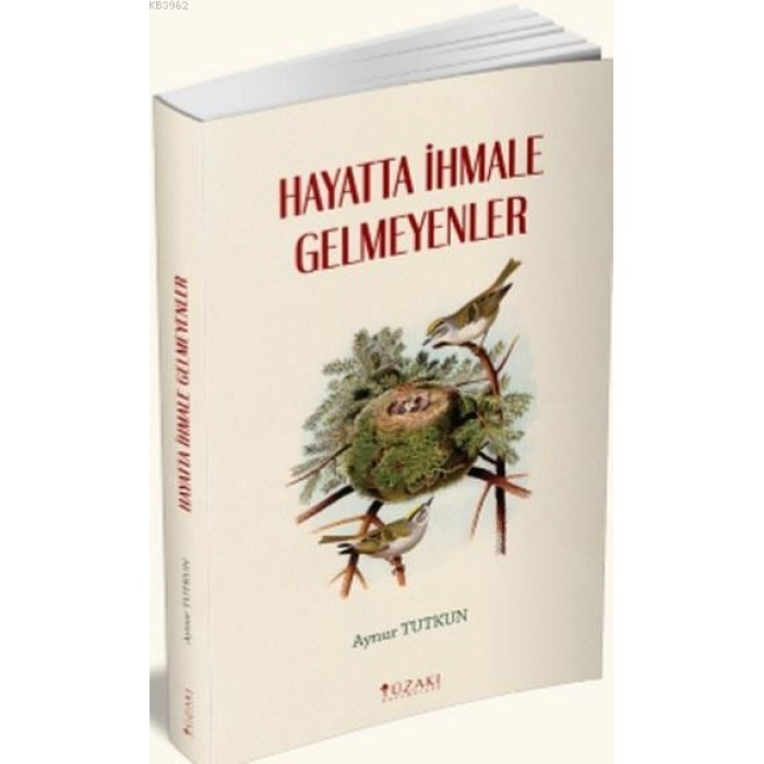 Hayatta İhmale Gelmeyenler