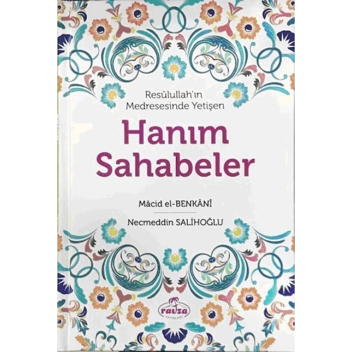 Resûlullahın Medresesinde Yetişen Hanım Sahabeler