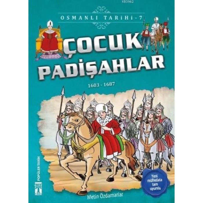 Çocuk Padişahlar (1603-1687); Osmanlı Tarihi, 9+ Yaş