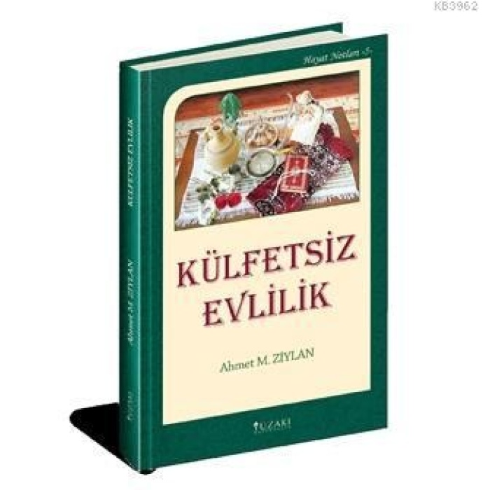 Külfetsiz Evlilik; Hayat Notları 5