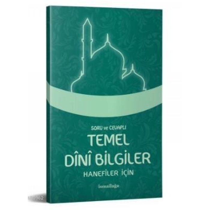 Soru ve Cevaplı Dini Bilgiler Hanefiler İçin