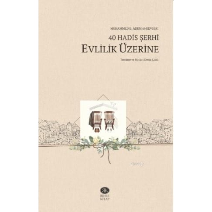 40 Hadis Şerhi -Evlilik Üzerine