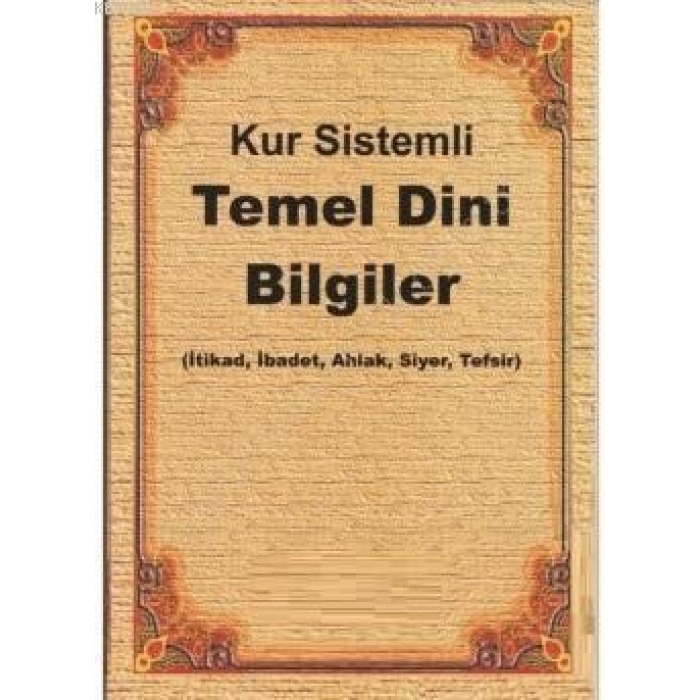 Kur Sistemli Temel Dini Bilgiler