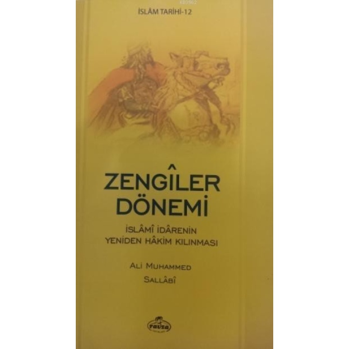 Zengiler Dönemi İslamî İradenin Yeniden Hakim Kılınması